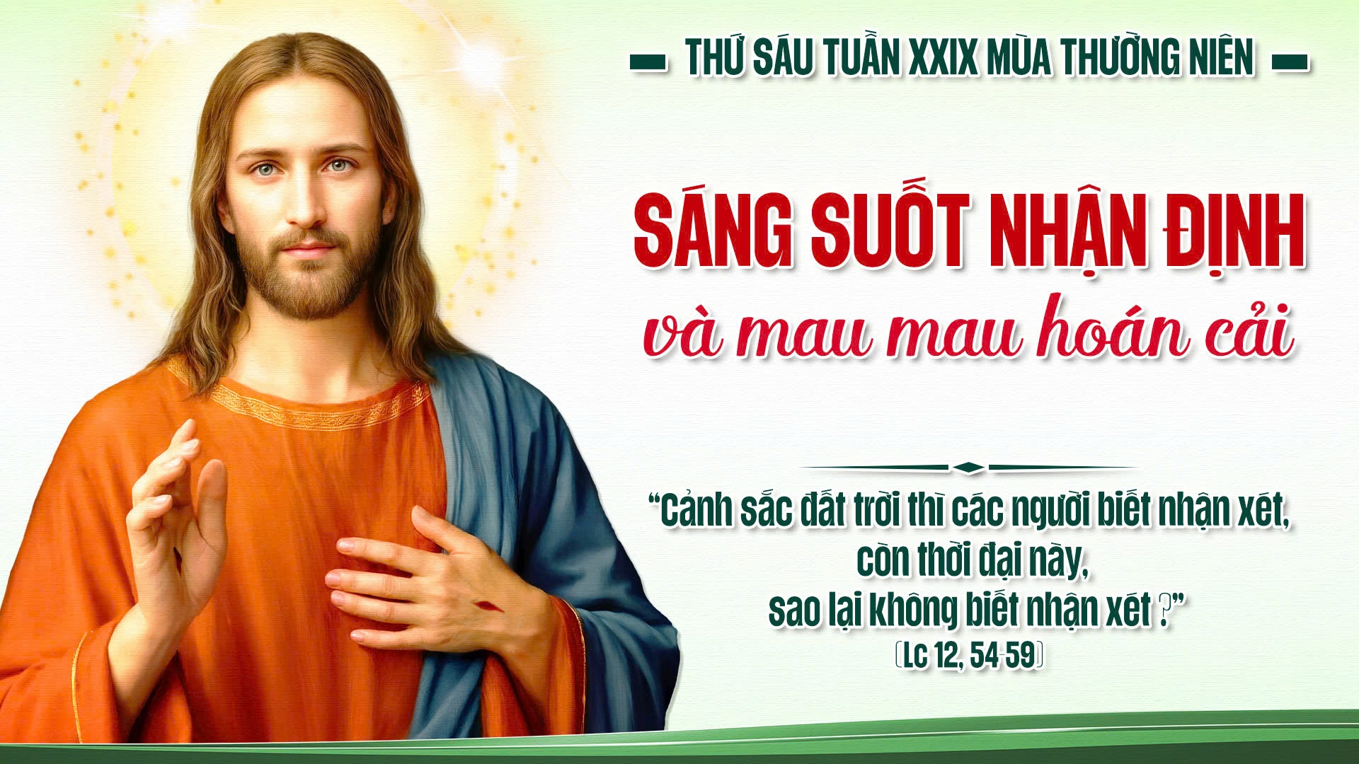 Suy Niệm Lời Chúa | Thứ Sáu Sau Chúa Nhật Tuần XXIX Mùa Thường Niên | Lc 12,54-59 | Phút Cầu Nguyện